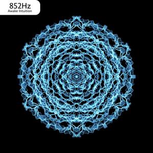 852 Hz Awake Intuition