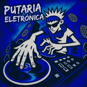 Putaria Eletrônica (Explicit)