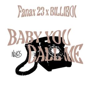 Baby you call me (feat. BILLIBOI) (Explicit)
