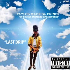 Last Drip (In Loving Memory Of ZizzyStix)