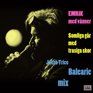 Somliga Går Med Trasiga Skor (Jakob Trice Balearic Mix)