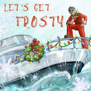 Let's Get Frosty