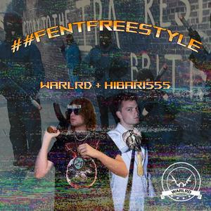 ##FENTFREESTYLE (feat. HIBARI555) (Explicit)