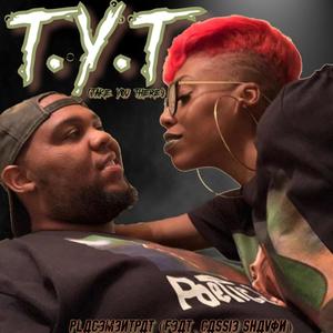 T.Y.T (Take You There) [feat. Cassie Shavon]