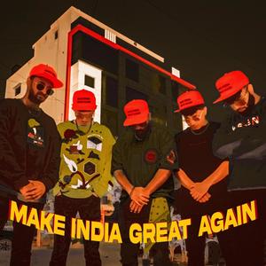 Make India Great Again, Vol. 2 (feat. Lyrical Bullet, Swarkaar, Bro With A Joe, Augus & Mohith Gowda) [Explicit]