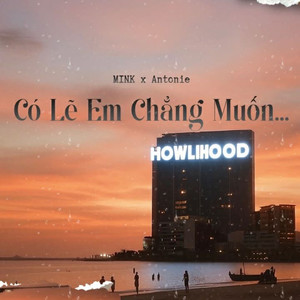 Có Lẽ Em Chẳng Muốn