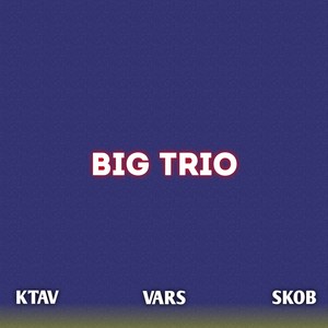 Big Trio (Explicit)