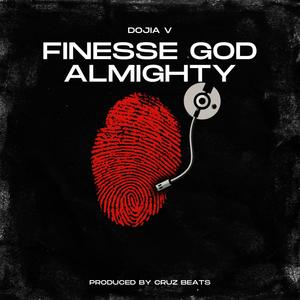 Finesse God Almighty (Explicit)