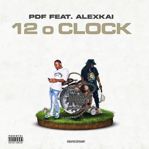 12 o clock (feat. Alexkai) [Explicit]