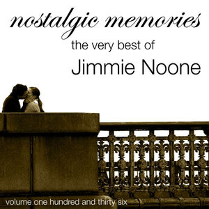 Nostalgic Memories-The Very Best Of Jimmie Noone-Vol. 136