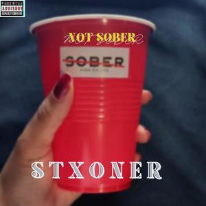 Not Sober (Explicit)