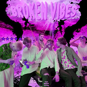 Broken Vibes (Explicit)