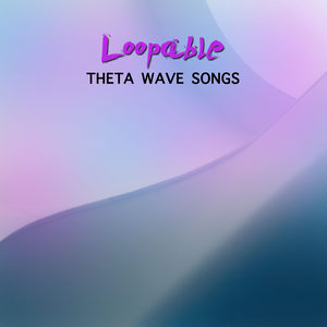 #12 Loopable Theta Wave Songs