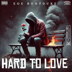 Hard to love (Explicit)