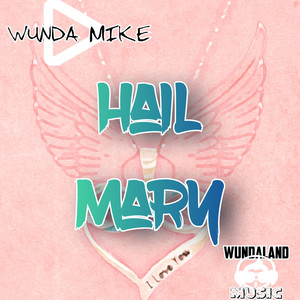 Hail Mary (Explicit)