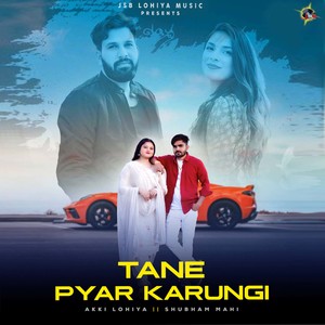 Tane Pyar Karungi