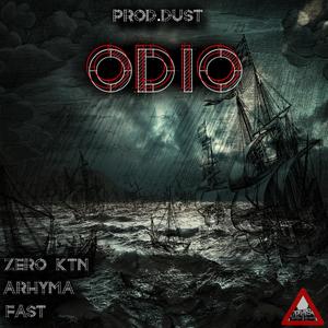 Odio (feat. Zero KTN & Arhyma) [Dust Remix] [Explicit]