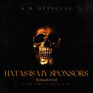 Hatas Is My Sponsors (feat. The Cashman) [Remastered] [Explicit]