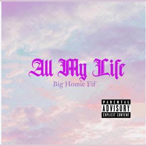 All my life (Explicit)