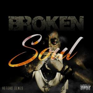 Broken Soul (Explicit)