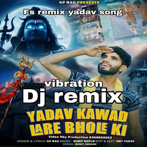 Yadav Kawad Lare Bhole Ki DJ Remix