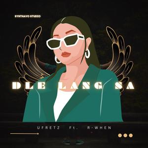 Dle lang sa (feat. R WHEN)