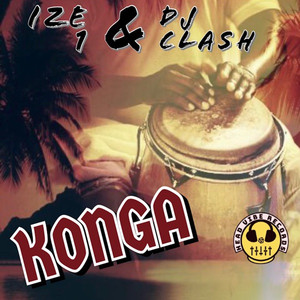 Konga (Ize 1 & DJ Clash Drum Mix)