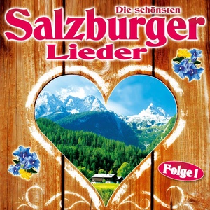 Die schönsten Salzburger Lieder