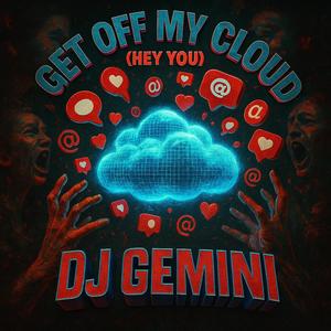 Get Off My Cloud (Hey You) (Explicit)