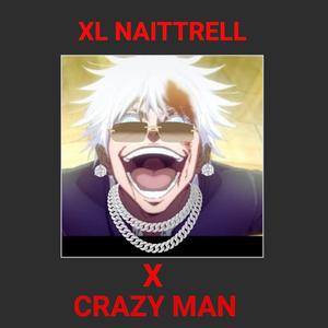 CRAZY MAN (Explicit)