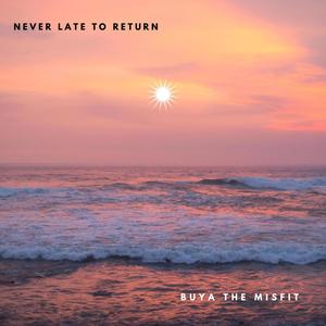 Never Late To Return EP