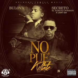 No Pue Killate (Explicit)