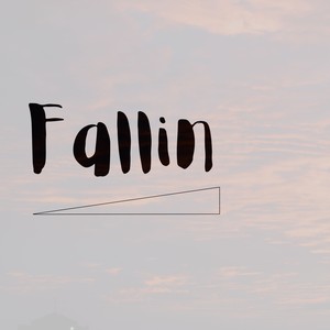 Fallin