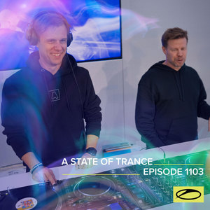 ASOT 1103 - A State Of Trance Episode 1103