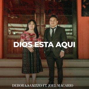 Dios Esta Aqui (feat. Joel Macario)