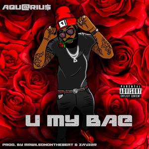 U My Bae (Explicit)