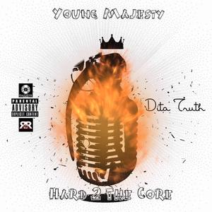 Hard 2 the Core(feat. DiTa TrUth) (Explicit)