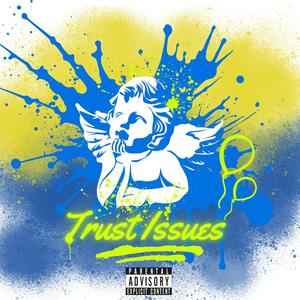 Trust Issues (feat. That Kid Brady & Abstract)