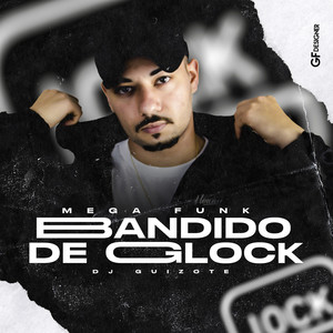 MEGA FUNK BANDIDO DE GLOCK