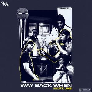 Way Back When (Remix|Explicit)