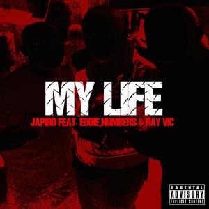 My Life(feat. Eddie Numbers & Ray Vic) (Explicit)