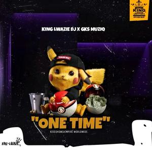 ONE TIME (feat. GKS MUZIQ)