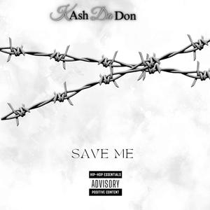 SAVE ME (Explicit)