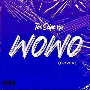 Wowo (Explicit)