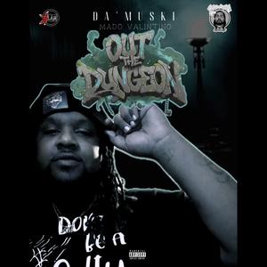 Out The Dungeon (feat. Mado Valentino) (Explicit)