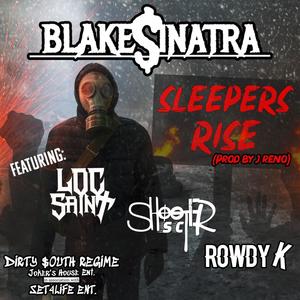 Sleepers Rise (feat. Loc Saint, Shooter SC & Rowdy K) [Explicit]