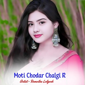 Moti Chodar Chalgi R