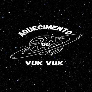 AQUECIMENTO DO VUKVUK