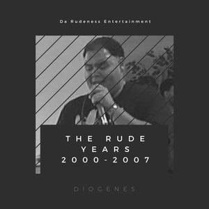 The Rude Years 2000-2007 (Explicit)