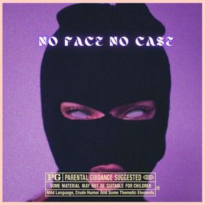 NO FACE NO CASE(feat. Qwerty Hynna) (Explicit)
